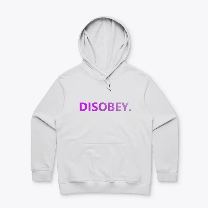 Disobey.