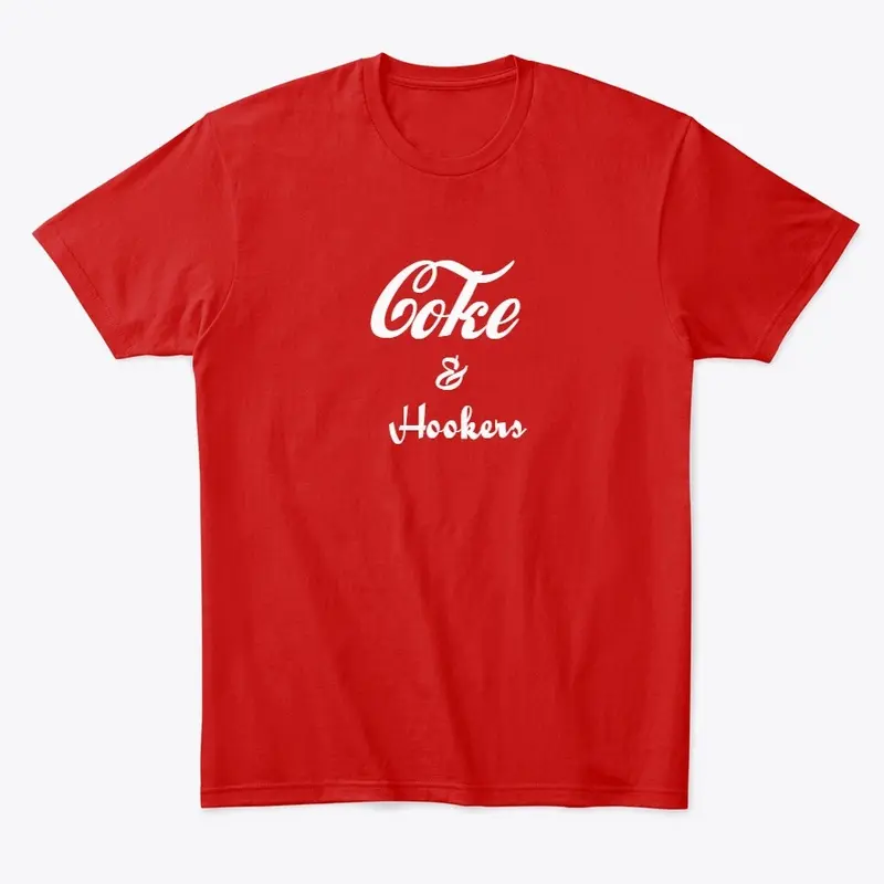 Coke &amp; Hookers Tee