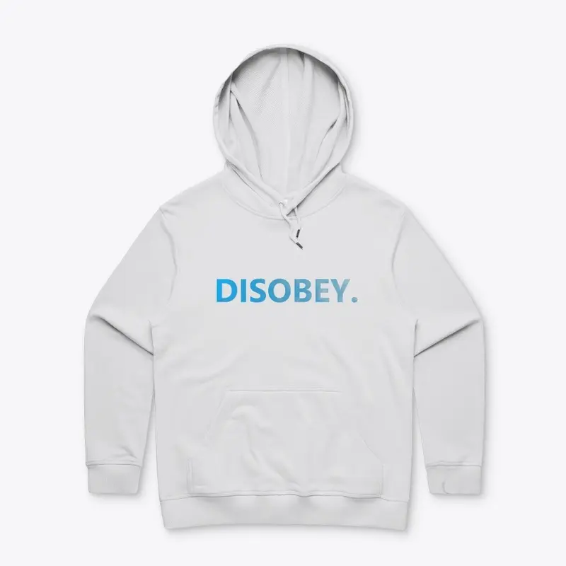 Disobey.